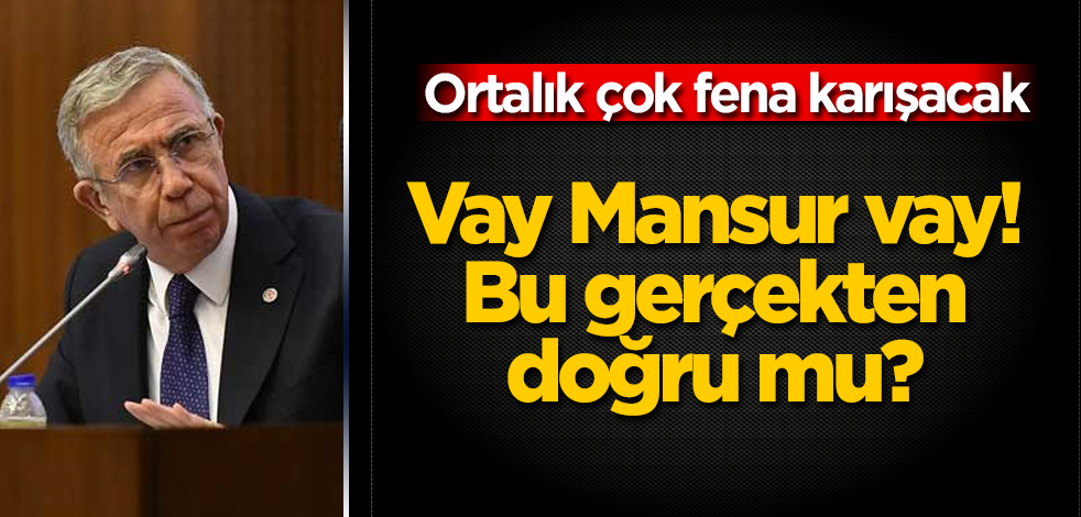 Vay Mansur Yavaş vay! Bu gerçekten doğru mu?