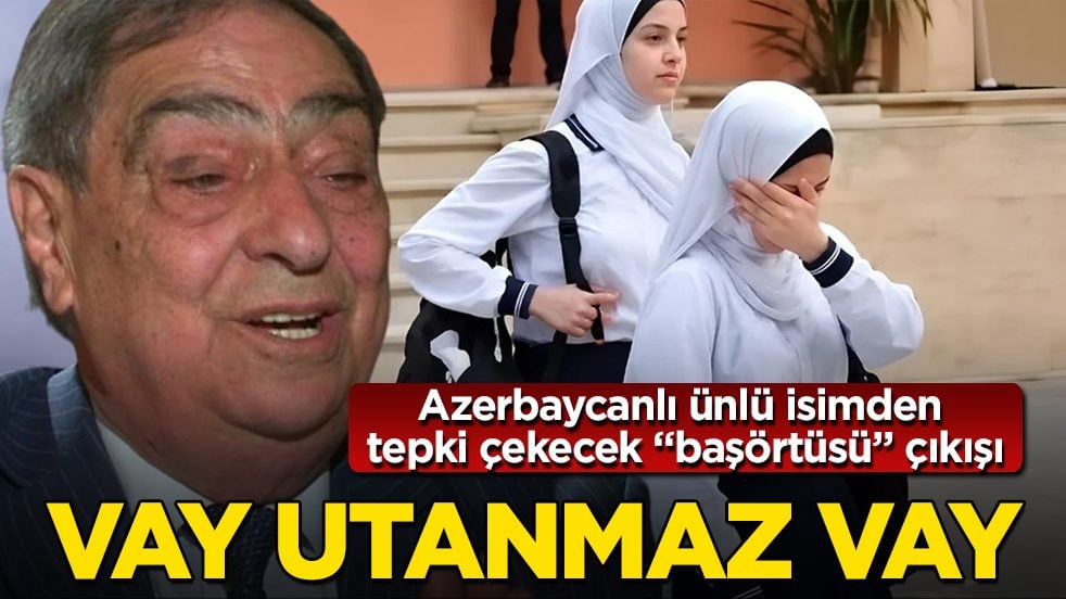 Vay utanmaz vay! Azerbaycanlı ünlü isimden tepki çekecek "başörtüsü" çıkışı