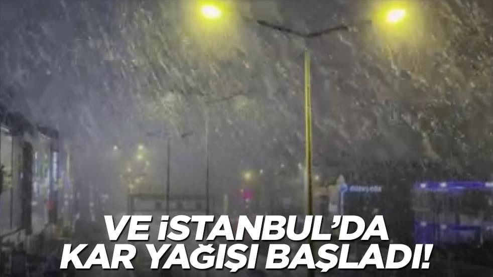 Ve İstanbul'da kar yağışı başladı!