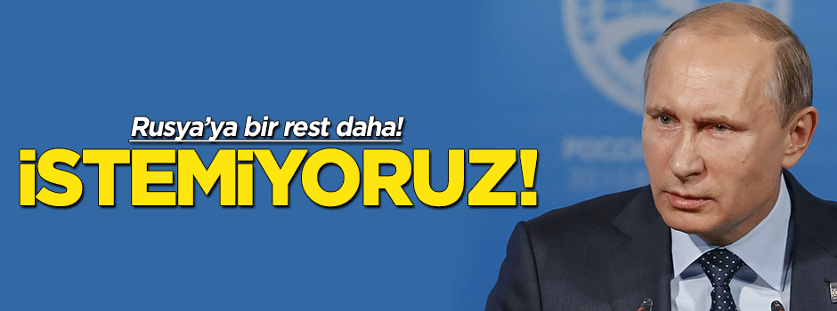 Ve o ülke de resti çekti: Rusya'yı istemiyoruz