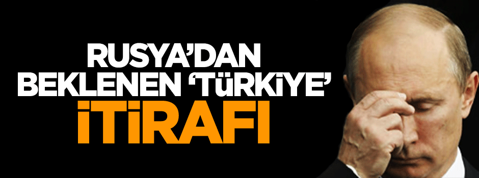 Ve Rusya sonunda itiraf etti: Türkiye başardı
