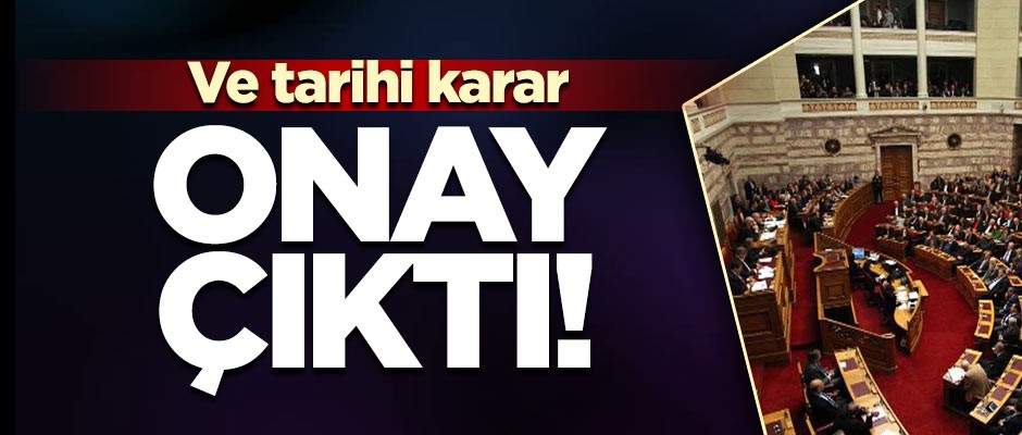 Ve tarihi karar: Onay çıktı!