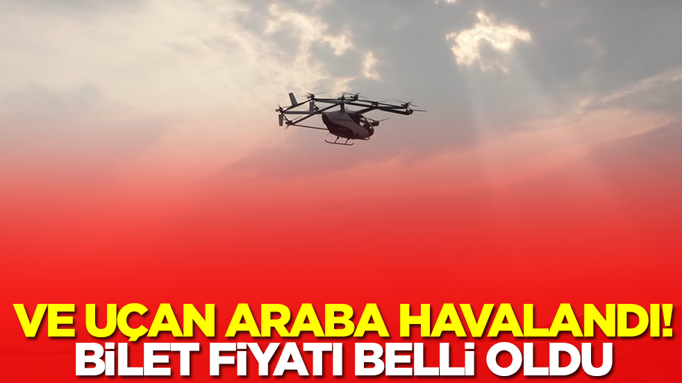 Ve uçan araba havalandı! Yolculuk fiyatı belli oldu