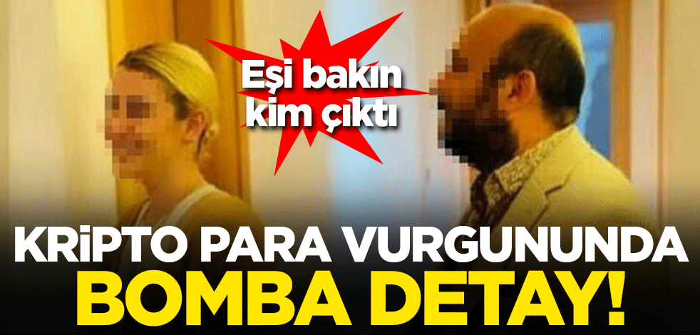 Vebitcoin vurgununda bomba detay! Eşi çete lideriymiş