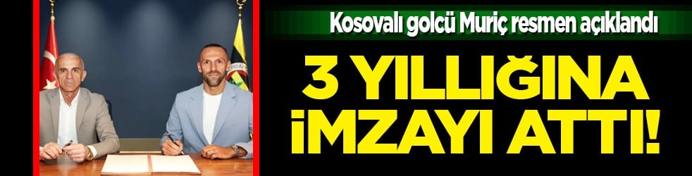 Vedat Muriç, 3 yıllığına Fenerbahçe'de