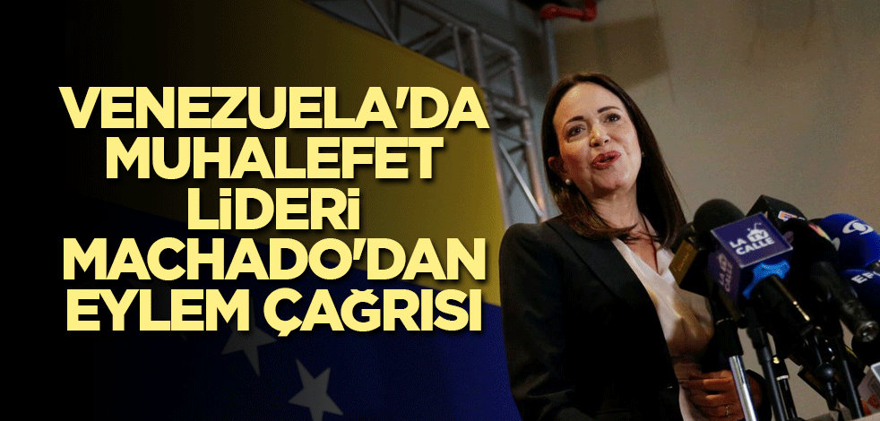 Venezuela'da muhalefet lideri Machado'dan eylem çağrısı