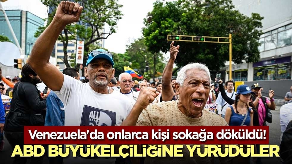 Venezuela'da onlarca kişi sokağa döküldü! ABD Büyükelçiliğine yürüdüler