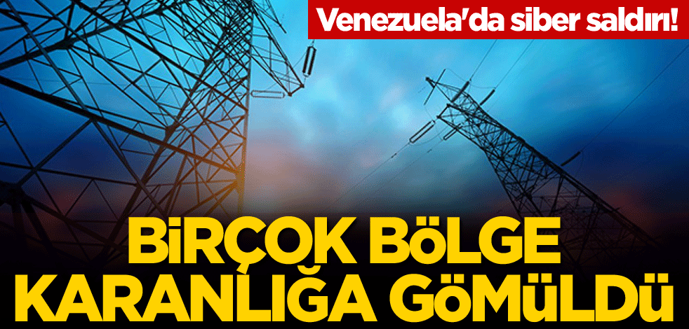 Venezuela'da siber saldırı! Birçok bölge karanlığa gömüldü