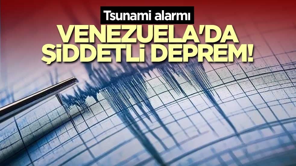 Venezuela'da şiddetli deprem! Tsunami alarmı