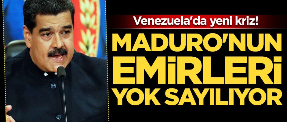 Venezuela'da yeni kriz! Maduro'nun emirleri yok sayılıyor