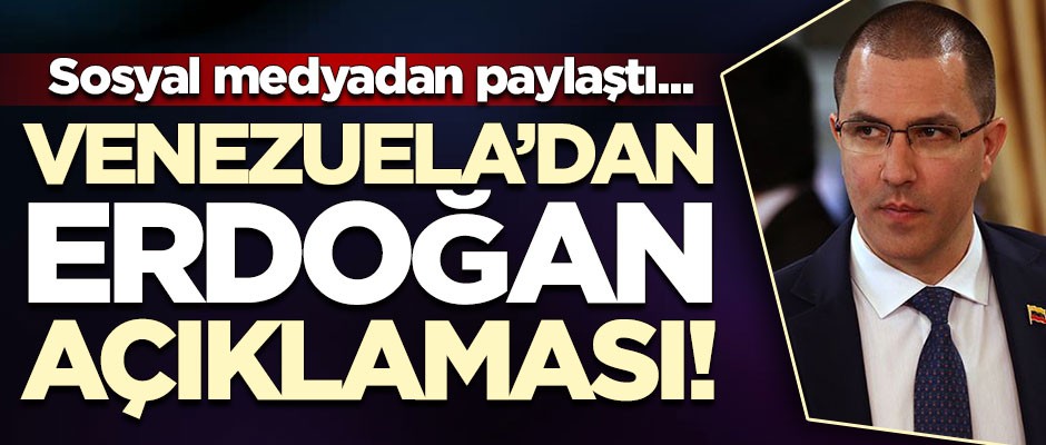 Venezuela'dan Başkan Erdoğan açıklaması!
