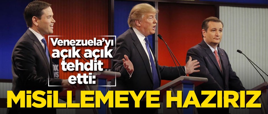 Venezuela'yı açık açık tehdit etti: Misillemeye hazırız