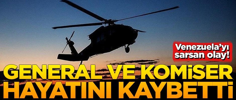 Venezuela'yı sarsan olay! General ve komiser hayatını kaybetti