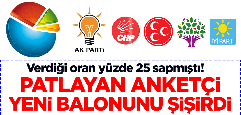 Verdiği oran yüzde 25 sapmıştı! Patlayan anketçi yeni balonunu şişirdi