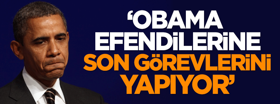 Veren: Obama efendilerine son görevlerini yapıyor