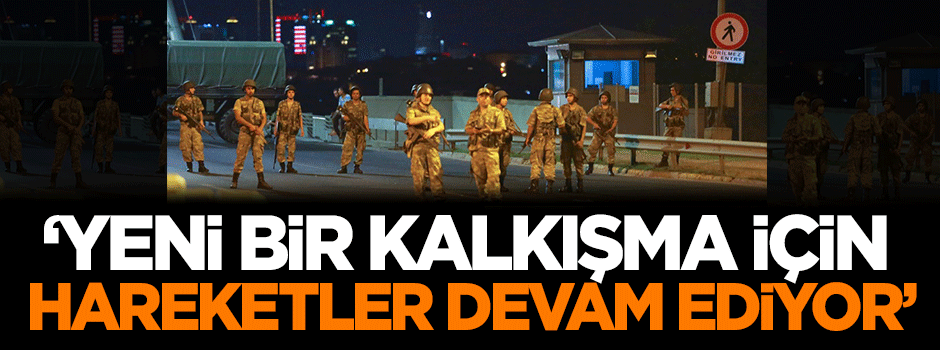 Veren: Yeni bir kalkışma için hareketler devam ediyor