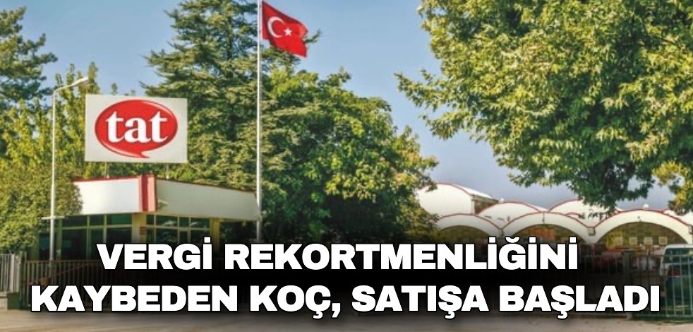 Vergi rekortmenliğini kaybeden Koç, satışa başladı!