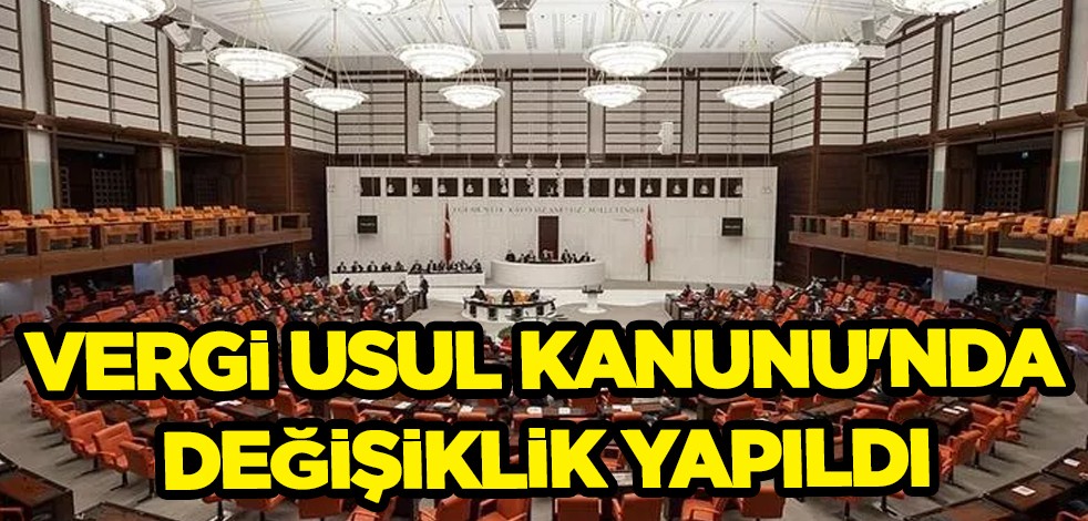 Vergi Usul Kanunu'nda değişiklik yapıldı! Vergi Usul Kanunu Mevzuat: Resmi Gazete'de yayımlandı
