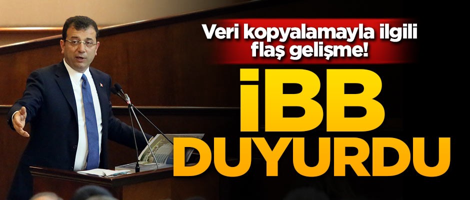 Veri kopyalamayla ilgili flaş gelişme! İBB'den duyurdu