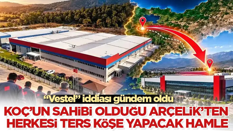 "Vestel" iddiası gündem oldu! Koç’un sahibi olduğu Arçelik’ten herkesi ters köşe yapacak hamle