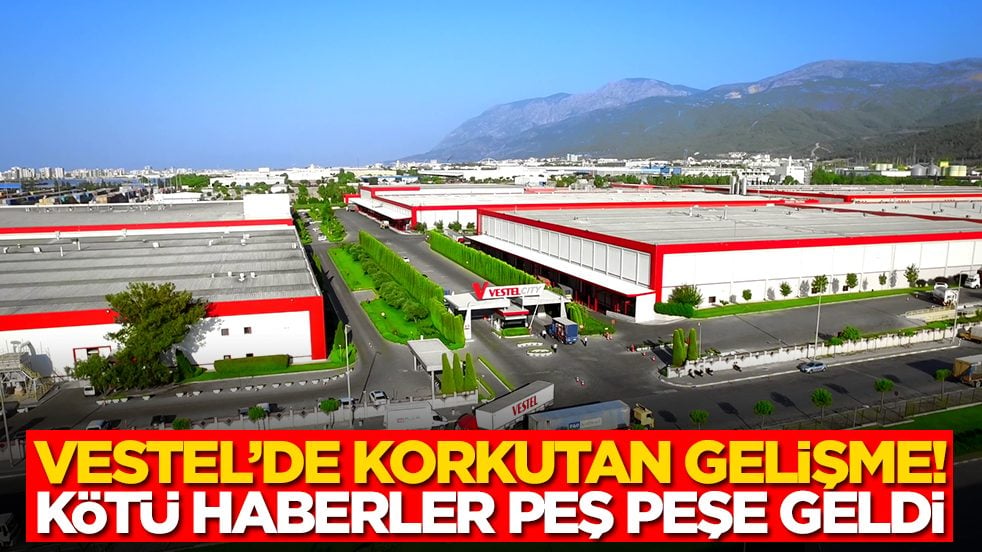 Vestel'de korkutan gelişme: Kötü haberler peş peşe geldi