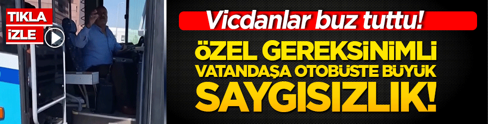 Vicdanlar buz tuttu! Hatay'da özel gereksinimli vatandaşa otobüste büyük saygısızlık!