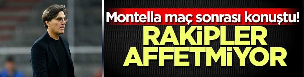 Vincenzo Montella maç sonrası konuştu!Rakipler kolay kolay affetmiyor