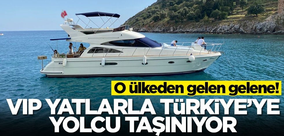 VIP yatlarla Türkiye'ye geliyorlar! O ülkeden adeta bir akın başladı