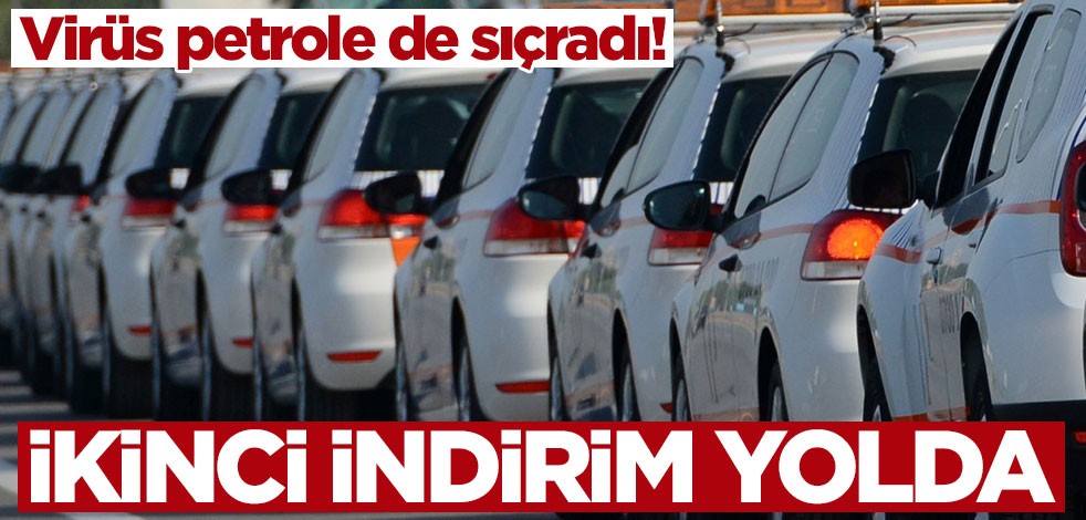 Virüs petrole de sıçradı! İkinci indirim geliyor