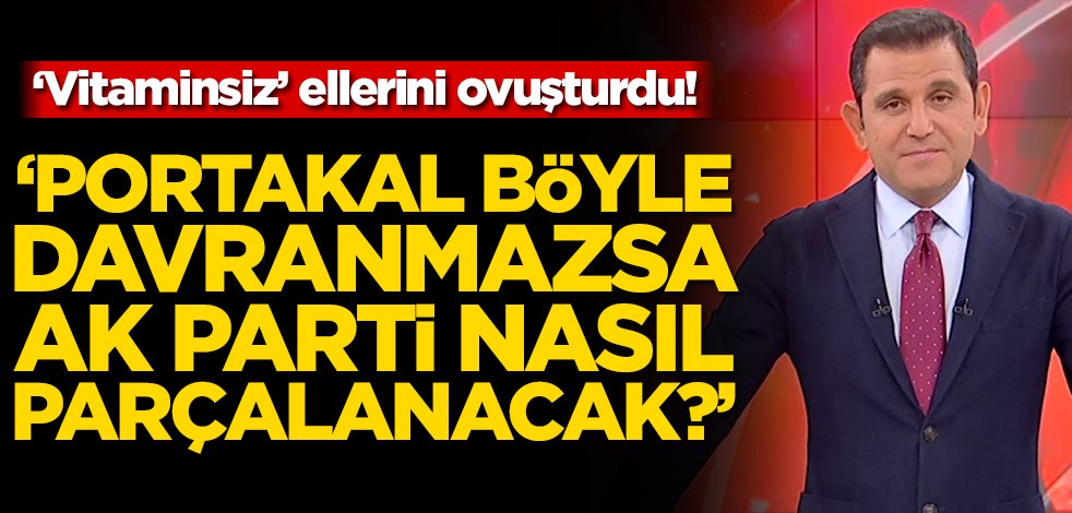 ‘Vitaminsiz’ ellerini ovuşturdu! "Portakal böyle davranmazsa AK Parti nasıl parçalanacak?"
