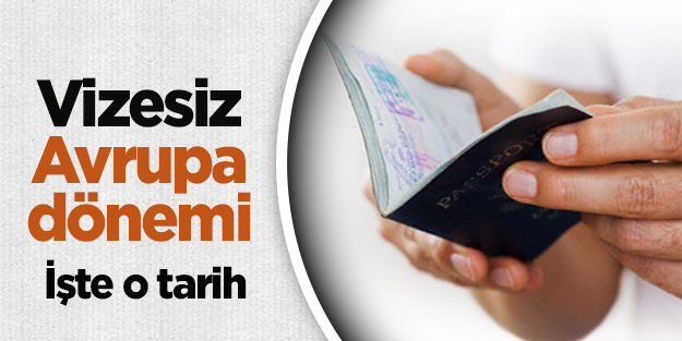 Vizesiz Avrupa dönemi başlıyor