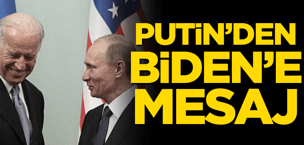 Vladimir Putin’den Joe Biden’e mesaj