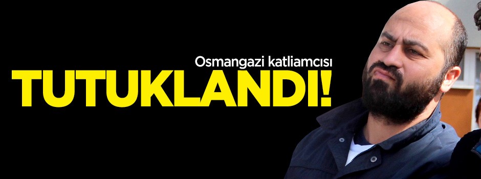 Osmangazi katliamcısı Volkan Bayar tutuklandı!