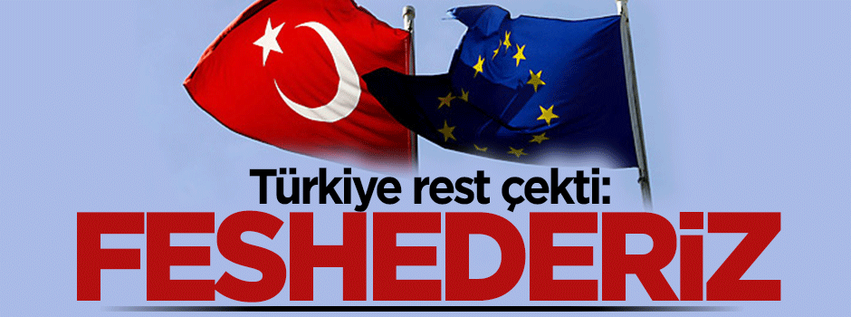 Volkan Bozkır AB'ye rest çekti: Feshederiz