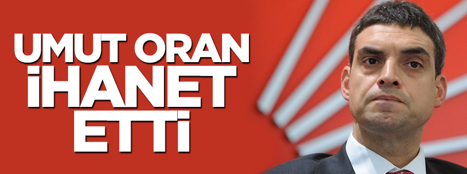 Volkan Bozkır: Umut Oran ihanet etti