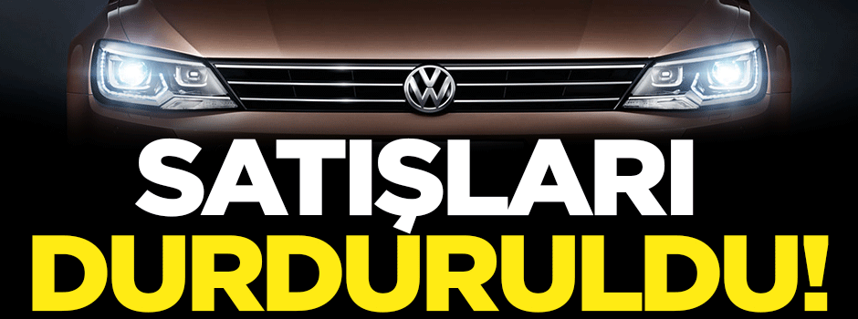 Volkswagen'in sorunlu araçlarının satışı durduruldu