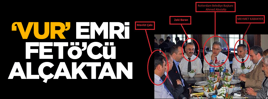  ‘Vur emri’ FETÖ’cü alçaktan