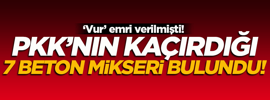 'Vur' emri verilen 7 beton mikseri bulundu!