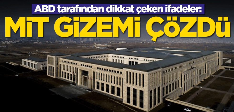 Washington Post Gazetesi: MİT gizemi çözdü
