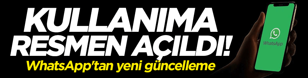WhatsApp Web'e yeni güncelleme! Kullanıma açıldı