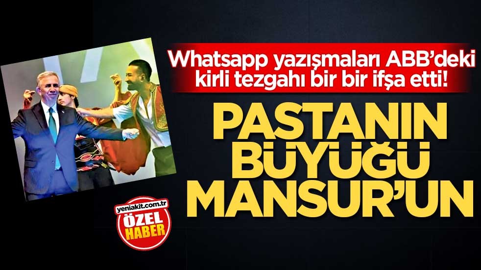 Whatsapp yazışmaları ABB’deki kirli tezgahı bir bir ifşa etti! Pastanın büyüğü Mansur'un