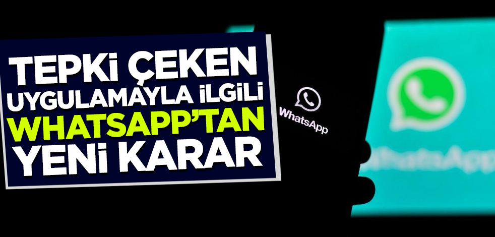 Whatsapp, 'Zorunlu güncelleme' sözleşmesini 3 ay erteledi
