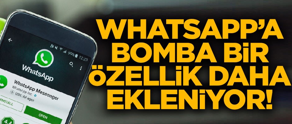 WhatsApp'a bomba bir özellik daha ekleniyor! Bundan sonra...