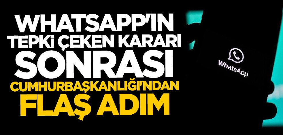 WhatsApp'ın tepki çeken kararı sonrası Cumhurbaşkanlığı'ndan "yerli uygulama" hamlesi