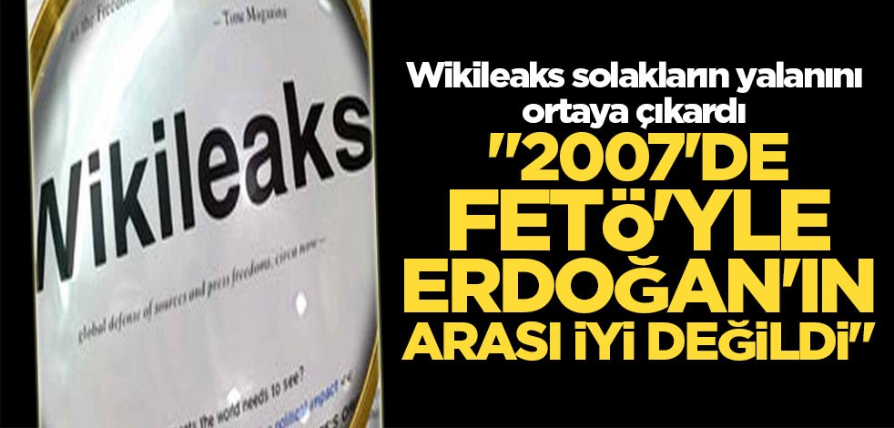 Wikileaks solakların yalanını ortaya çıkardı