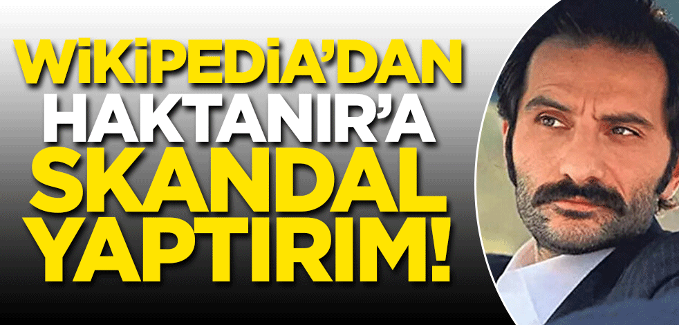 Wikipedia'dan milli duruşa sansür! Burak Haktanır'a skandal yaptırım..