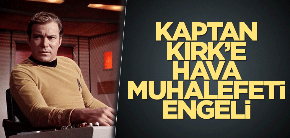 William Shatner'in uzay yolculuğu ertelendi