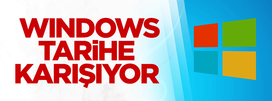 Windows tarihe karışıyor!