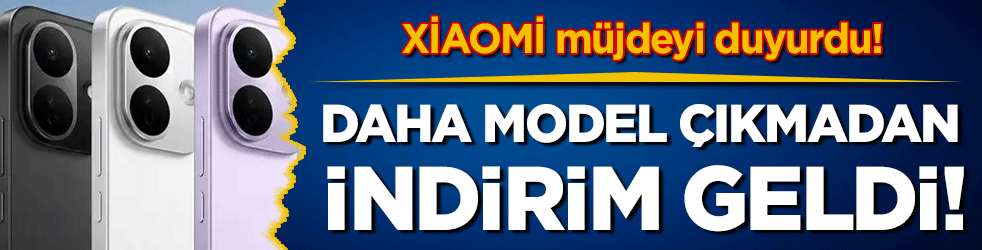 XİAOMİ müjdeyi duyurdu: Daha model çıkmadan indirim geldi!
