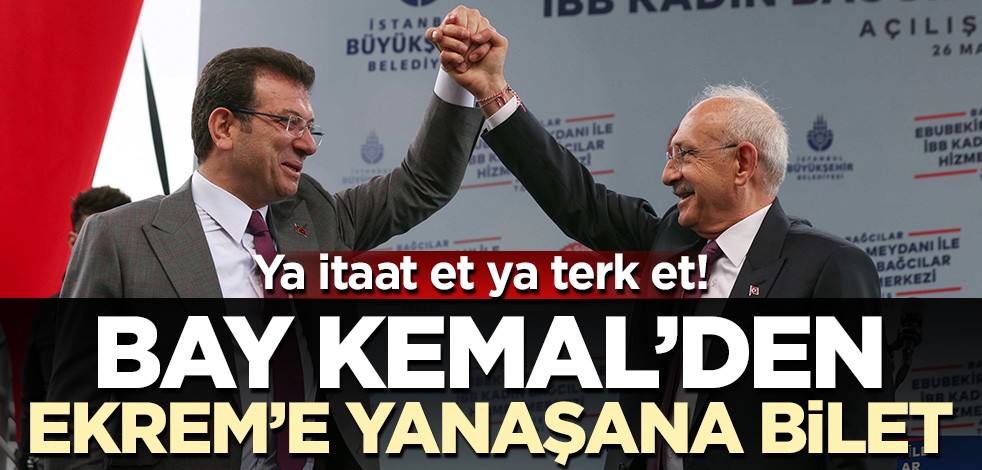Ya itaat et ya terk et! Bay Kemal'den Ekrem'e yanaşana bilet